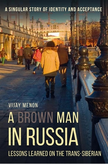 Afbeelding van A Brown Man in Russia - Lessons Learned on the Trans-Siberian
