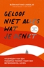 Afbeelding van Geloof niet alles wat je denkt