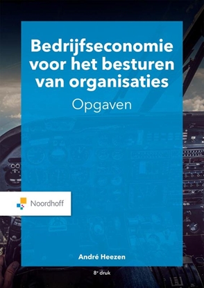 Afbeeldingen van Bedrijfseconomie voor het besturen van organisaties - opgaven