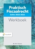 Afbeelding van Praktisch Fiscaalrecht editie 2022-2023 Werkboek