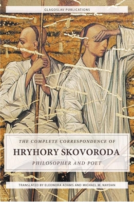 Afbeeldingen van The Complete Correspondence of Hryhory Skovoroda: Philosopher And Poet