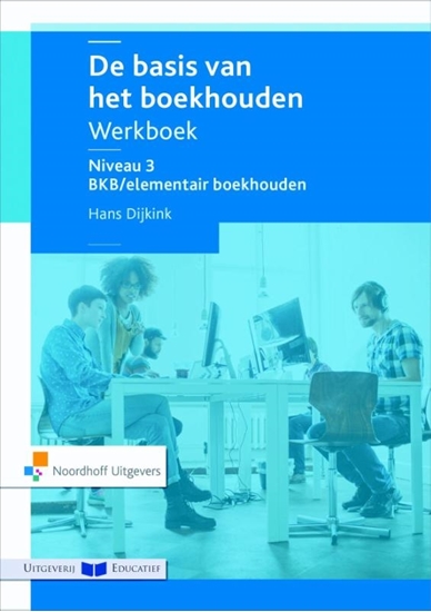 Afbeelding van De basis van het boekhouden niveau 3 BKB/elementair boekhouden werkboek