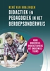 Afbeelding van Didactiek en pedagogiek in het beroepsonderwijs