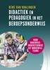Afbeelding van Didactiek en pedagogiek in het beroepsonderwijs