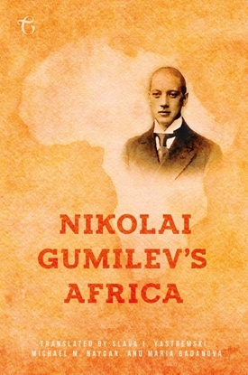 Afbeeldingen van Nikolai Gumilev’s Africa