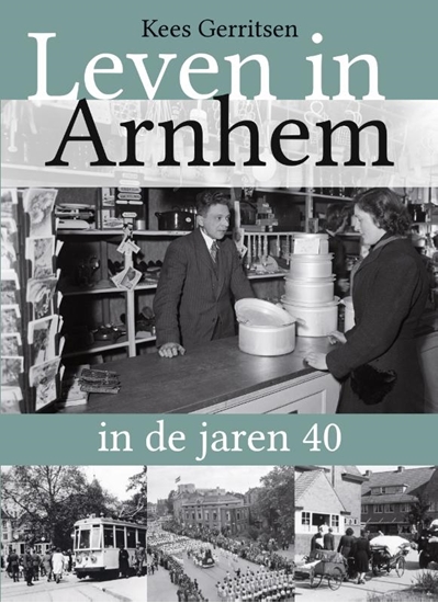 Afbeelding van Leven in Arnhem in de jaren 40