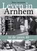 Afbeelding van Leven in Arnhem in de jaren 40