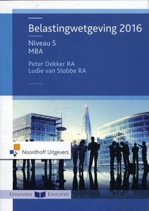Afbeeldingen van Belastingwetgeving 2016 Niveau 5 MBA