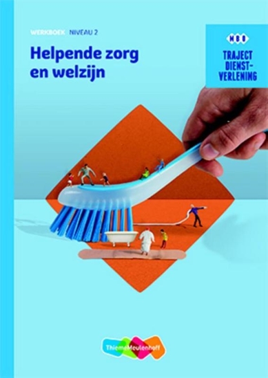Afbeelding van Traject Zorg & Welzijn Dienstverlening Helpende zorg en welzijn niveau 2 werkboek