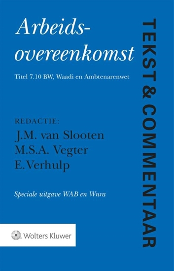 Afbeelding van Tekst & Commentaar Arbeidsovereenkomst Speciale uitgave WAB en Wnra