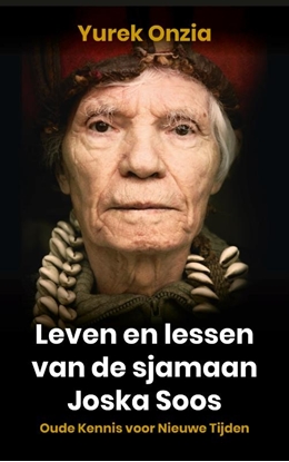 Afbeeldingen van Leven en lessen van de sjamaan Joska Soos