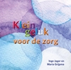 Afbeelding van Klein geluk Klein geluk voor de zorg