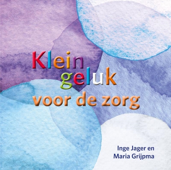Afbeelding van Klein geluk Klein geluk voor de zorg
