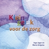 Afbeelding van Klein geluk Klein geluk voor de zorg
