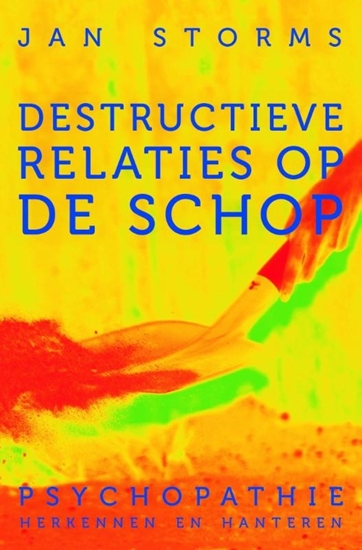 Afbeelding van Destructieve relaties op de schop