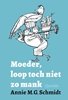 Afbeelding van Moeder, loop toch niet zo mank