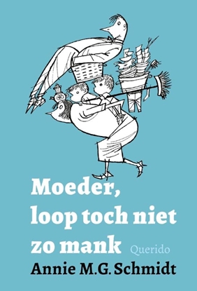 Afbeeldingen van Moeder, loop toch niet zo mank