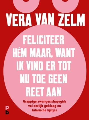 Afbeeldingen van Feliciteer hém maar. Want ik vind er tot nu toe geen reet aan.