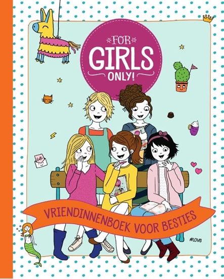 Afbeelding van For Girls Only! Vriendinnenboek voor besties