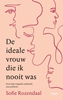 Afbeelding van De ideale vrouw die ik nooit was