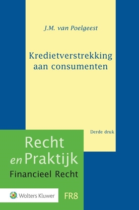 Afbeeldingen van Recht en praktijk financieel recht Kredietverstrekking aan consumenten