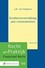 Afbeelding van Recht en praktijk financieel recht Kredietverstrekking aan consumenten