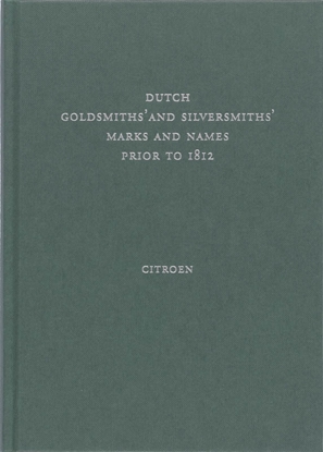 Afbeeldingen van Dutch goldsmiths' and silversmiths' marks and names prior to 1812