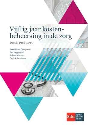 Afbeeldingen van Vijftig jaar kostenbeheersing in de zorg. Deel I: 1966-1995