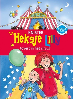 Afbeeldingen van Heksje Lilly omkeerboek 8+ Heksje Lilly tovert in het circus & Heksje Lilly redt de magische eenhoorn