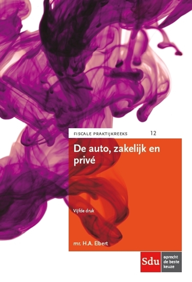 Afbeelding van Fiscale Praktijkreeks De auto, zakelijk en privé
