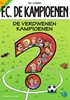 Afbeelding van F.C. De Kampioenen De verdwenen kampioenen