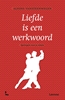Afbeelding van Liefde is een werkwoord