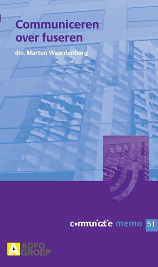 Afbeelding van Communicatie memo Communiceren over fuseren Fusie