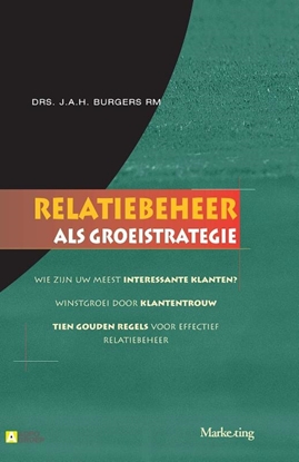 Afbeeldingen van Relatiebeheer als groeistrategie