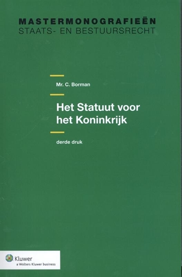 Afbeelding van Mastermonografieën staats- en bestuursrecht Het Statuut voor het Koninkrijk