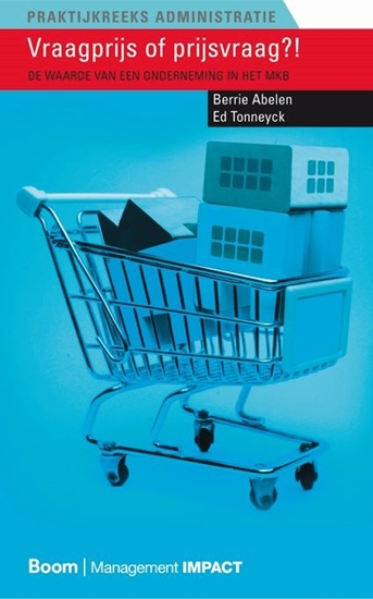 Afbeelding van Praktijkreeks Administratie Vraagprijs of prijsvraag?!