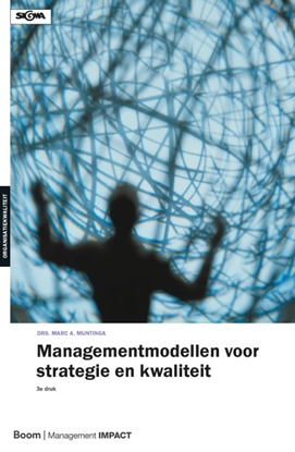 Afbeeldingen van Sigma Organisatiekwaliteit Managementmodellen voor strategie en kwaliteit