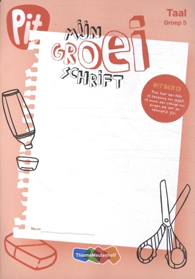 Afbeelding van Pit Taal groep 5 mijn groei schrift