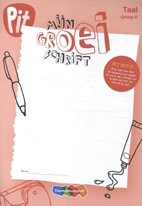Afbeeldingen van Pit Taal groep 6 mijn groei schrift