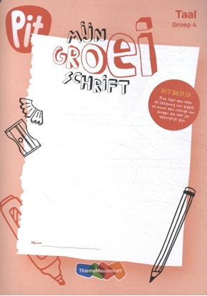Afbeeldingen van Pit Taal groep 4 mijn groei schrift