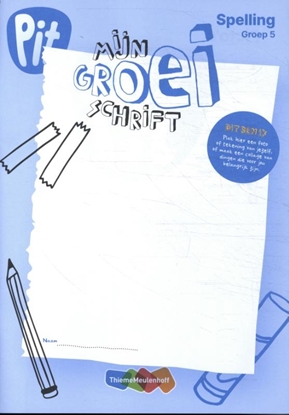 Afbeeldingen van Pit Spelling groep 5 mijn groei schrift