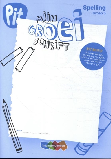 Afbeelding van Pit Spelling groep 5 mijn groei schrift
