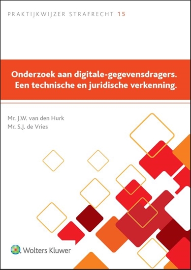 Afbeelding van Onderzoek aan digitale-gegevensdragers. Een technische en juridische verkenning.