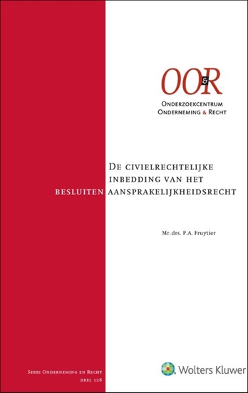 Afbeelding van De civielrechtelijke inbedding van het besluitenaansprakelijkheidsrecht