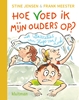 Afbeelding van Hoe voed ik mijn ouders op?