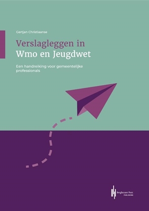 Afbeeldingen van Verslagleggen in Wmo en Jeugdwet
