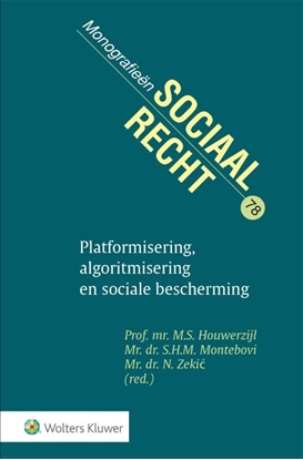 Afbeeldingen van Monografieen sociaal recht Platformisering, algoritmisering en sociale bescherming