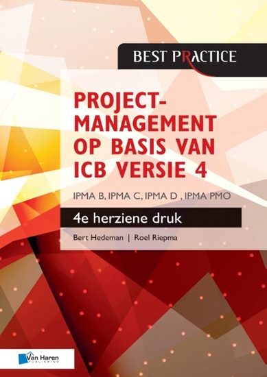 Afbeelding van Best practice Projectmanagement op basis van ICB versie 4 –4de geheel herziene druk – IPMA B, IPMA C, IPMA-D , IPMA PMO
