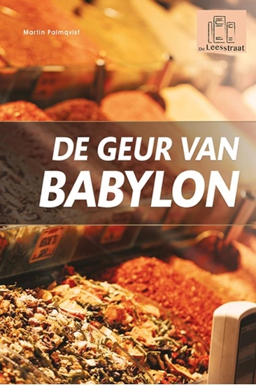 Afbeelding van De Leesstraat De geur van Babylon