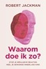 Afbeelding van Waarom doe ik zo?